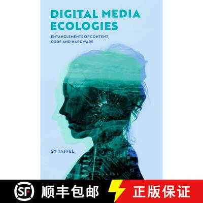 【3-4周达】Digital Media Ecologies: Entanglements of Content, Code and Hardware [9781501379949]