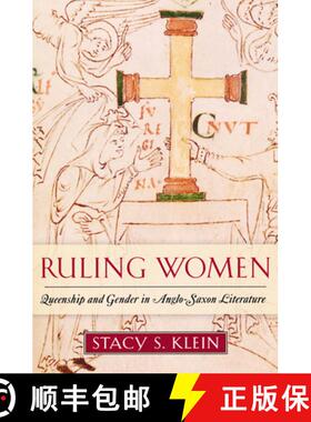 【3-4周达】Ruling Women – Queenship and Gender in Anglo–Saxon Literature [9780268033101]