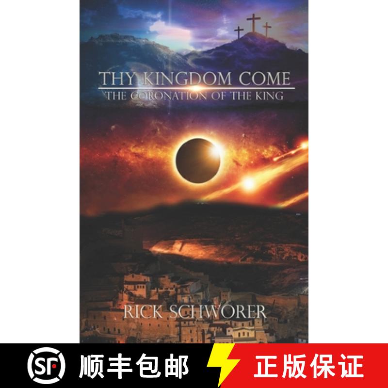 【2-3周达】Thy KINGDOM Come: The Coronation of the King [9781942050247]