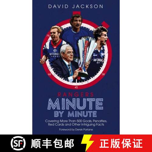 【3-4周达】精装 Rangers Minute by Minute: Covering More Than 500 Goals, Penalties, Red Cards and Othe... [9781785318474]