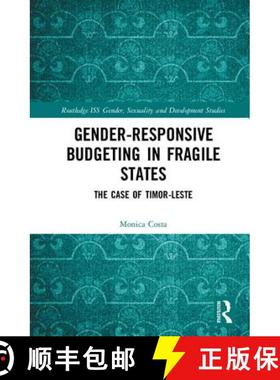 【3-4周达】Gender Responsive Budgeting in Fragile States: The Case of Timor-Leste [9781138240650]