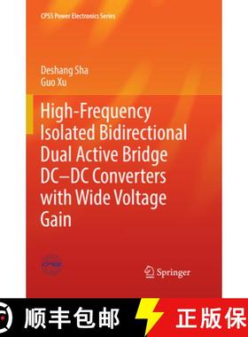 【3-4周达】High-Frequency Isolated Bidirectional Dual Active Bridge DC-DC Converters with Wide Voltag... [9789811343735]