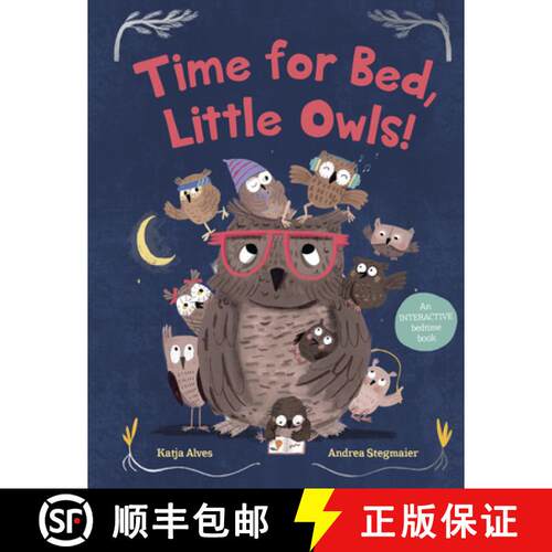【3-4周达】精装 Time for Bed, Little Owls!: An Interactive Bedtime Book [9781782509110]
