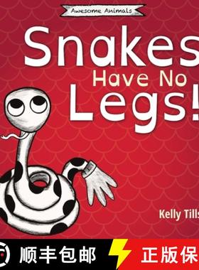 【3-4周达】Snakes Have No Legs: A light-hearted book on how snakes get around by slithering [9781736700402]