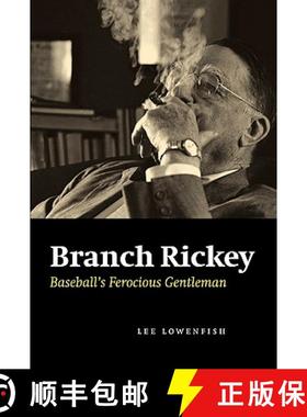【3-4周达】Branch Rickey: Baseball's Ferocious Gentleman [9780803224537]