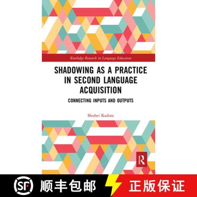 【4周达】Shadowing as a Practice in Second Language Acquisition: Connecting Inputs and Outputs [9781032092836]