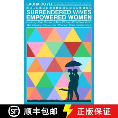 【3-4周达】Surrendered Wives Empowered Women: The Inspiring, True Stories of Real Women who Revitaliz... [9780967305820]