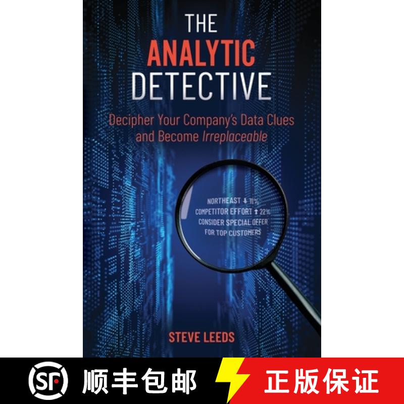 【4周达】The Analytic Detective: Decipher Your Company's Data Clues and Become Irreplaceable [9781737308102]