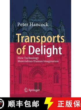 【3-4周达】Transports of Delight : How Technology Materializes Human Imagination [9783319552477]