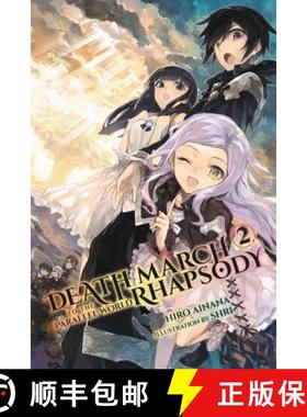 【3-4周达】Death March to the Parallel World Rhapsody, Vol. 2 (Manga) [9780316469234]