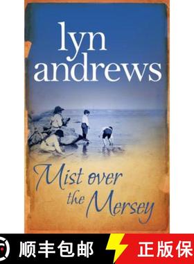 【3-4周达】Mist Over The Mersey : An absolutely engrossing saga of romance, friendship and war [9780755341870]