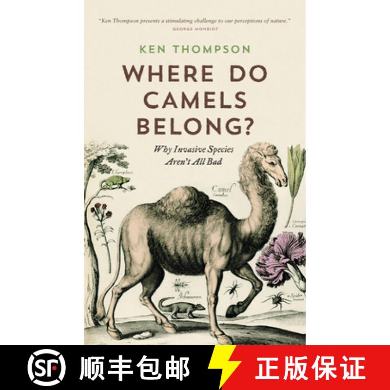 【3-4周达】Where Do Camels Belong?: Why Invasive Species Aren't All Bad [9781771640961]
