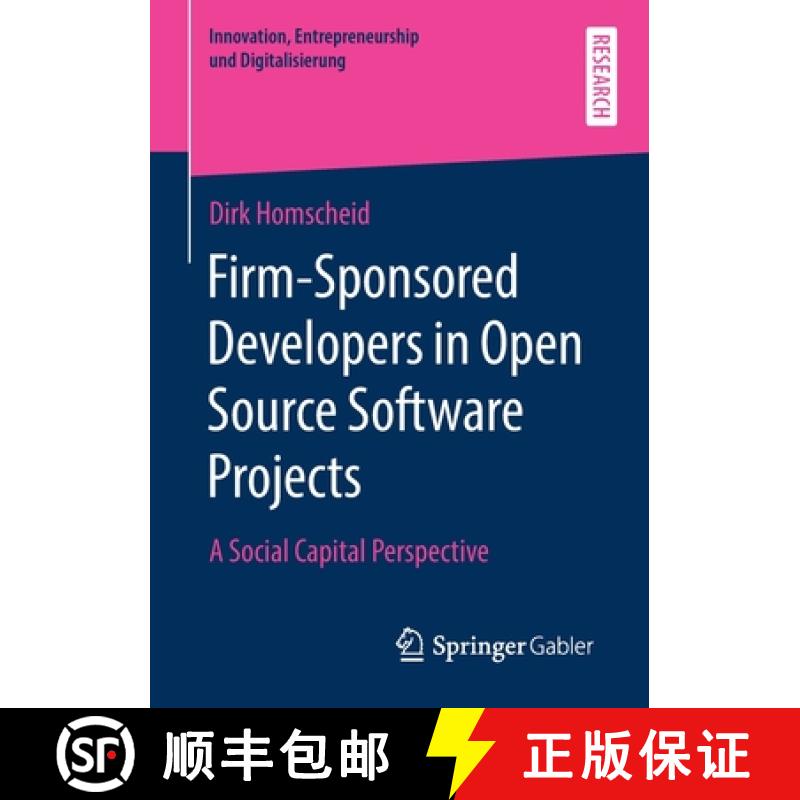 【3-4周达】Firm-Sponsored Developers in Open Source Software Projects : A Social Capital Perspective [9783658314774]