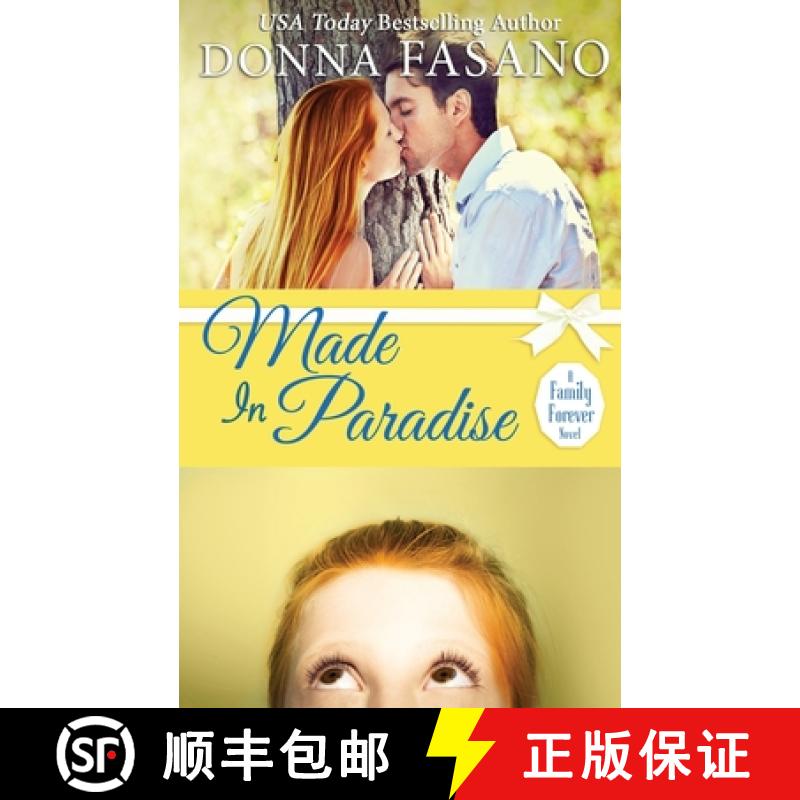 【3-4周达】Made In Paradise (A Family Forever Series, Book 2) [9781939000439]