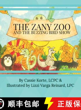 预订 The Zany Zoo And The Buzzing Bird Show [9781959608066]