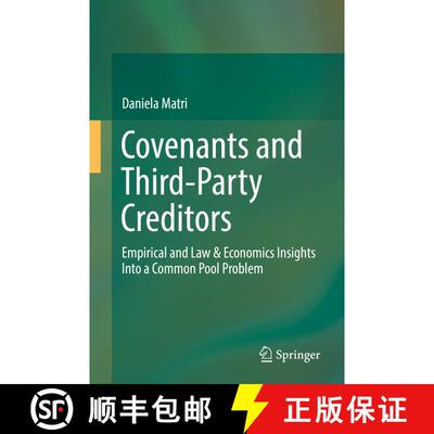 【3-4周达】Covenants and Third-Party Creditors : Empirical and Law & Economics Insights Into a Common... [9783319620350]
