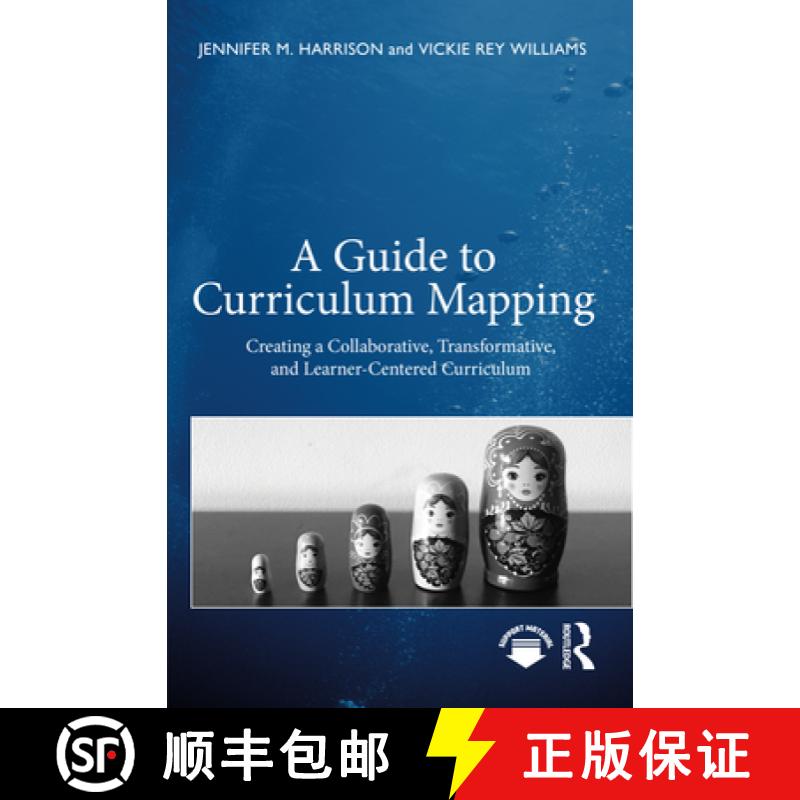 【3-4周达】A Guide to Curriculum Mapping: Creating a Collaborative, Transformative, and Learner-Cente... [9781642671575]
