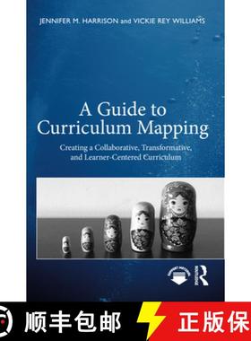 【3-4周达】A Guide to Curriculum Mapping: Creating a Collaborative, Transformative, and Learner-Cente... [9781642671575]