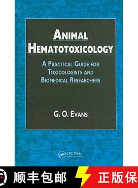 【3-4周达】Animal Hematotoxicology: A Practical Guide for Toxicologists and Biomedical Researchers [9781420080094]