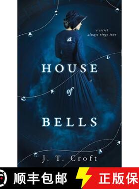 【3-4周达】House of Bells: A Thrilling Gothic Supernatural Mystery and Suspense Novel [9781838108939]
