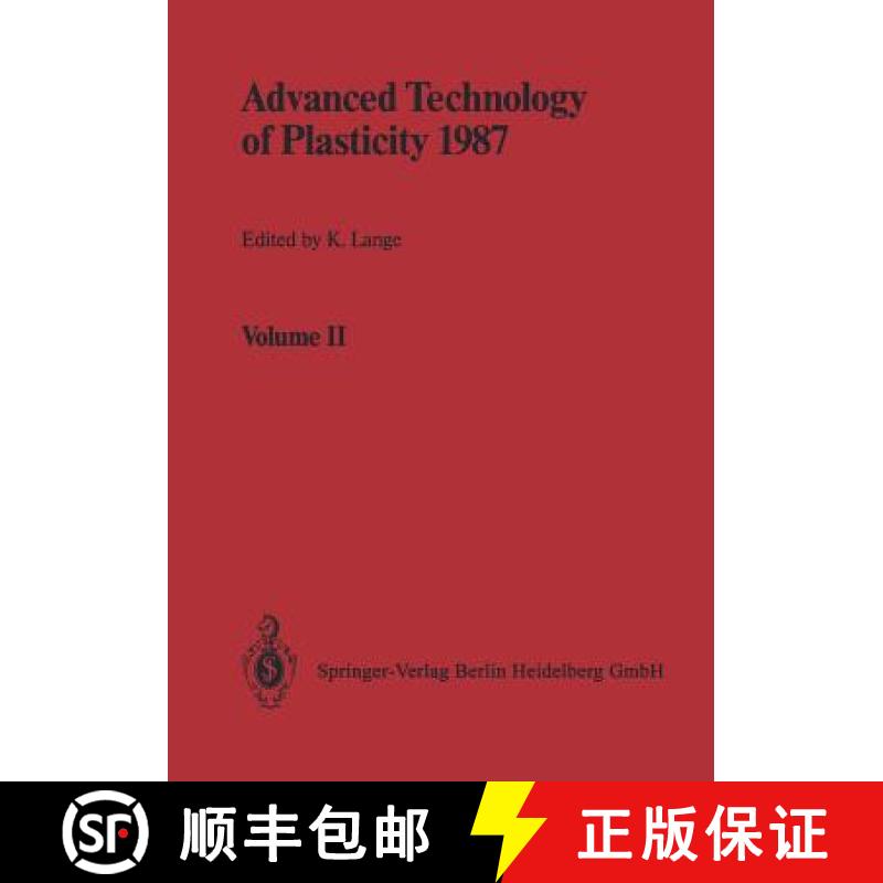 【3-4周达】Advanced Technology of Plasticity 1987: Proceedings of the Second International Conference... [9783662110485]
