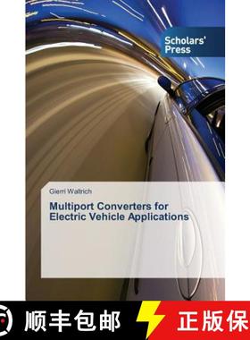 预订 Multiport Converters for Electric Vehicle Applications [9783639766998]