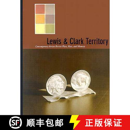 【3-4周达】Lewis and Clark Territory: Contemporary Artists Revisit Place, Race, and Memory [9780295984049]