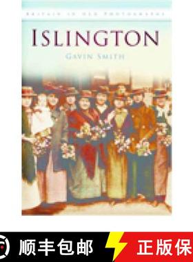 【3-4周达】Islington in Old Photographs: Britain in Old Photographs [9780752449609]