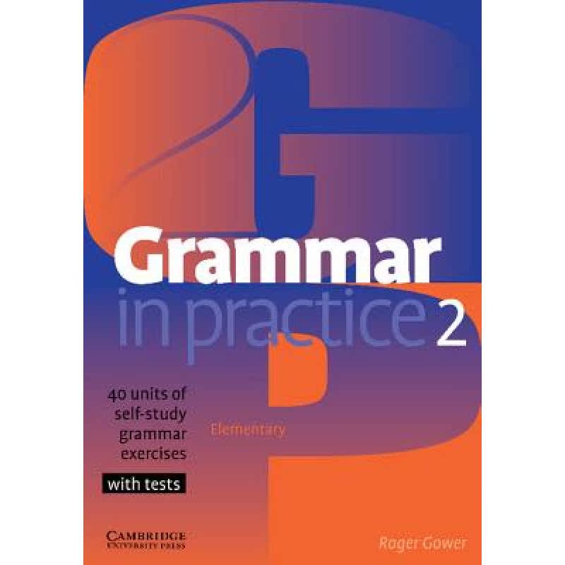 【4周达】Grammar in Practice 2: Elementary: 40 Units of Self-Study Grammar Exercises with Tests[9780521665667]-封面