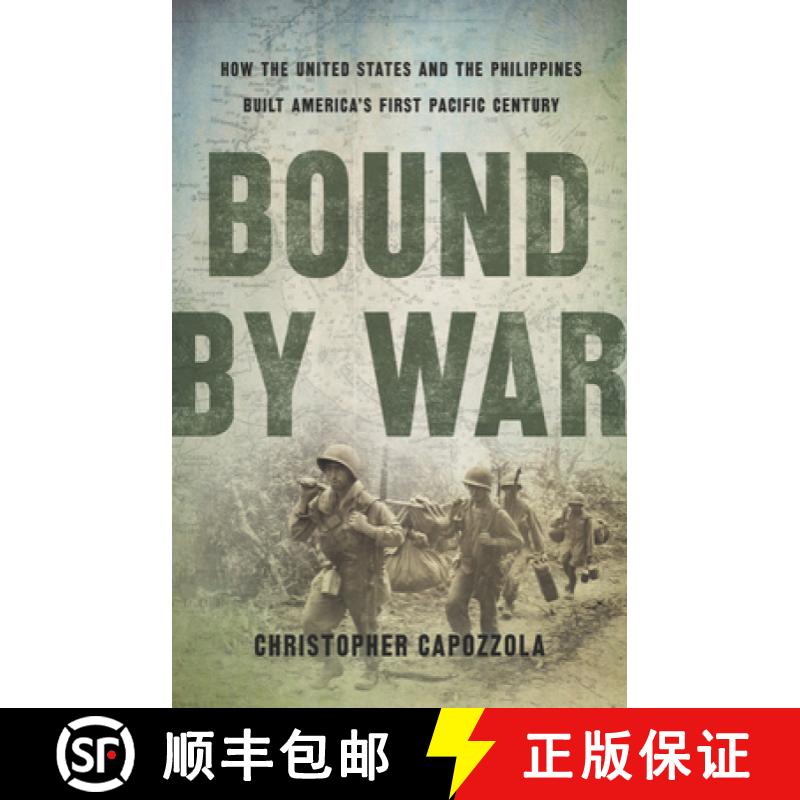 【3-4周达】Bound by War: How the United States and the Philippines Built America's First Pacific Century [9781541618275]