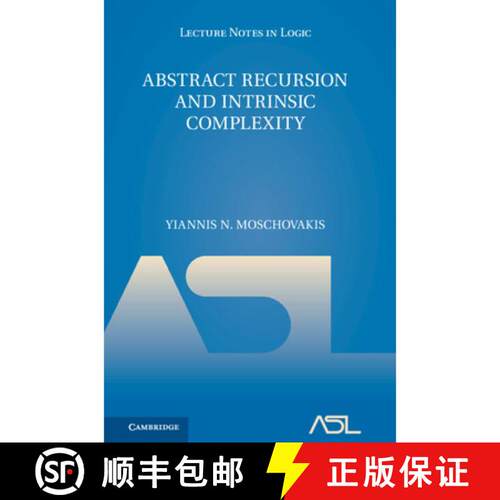 预订 精装 Abstract Recursion and Intrinsic Complexity: - Abstract Recursion and Intrinsic Complexity [9781108415583]