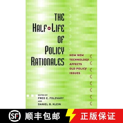 【3-4周达】精装 The Half–Life of Policy Rationales – How New Technology Affects Old Policy Issues [9780814747766]