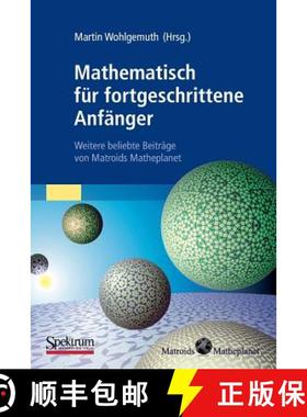 【3-4周达】Mathematisch für fortgeschrittene Anfänger : Weitere beliebte Beiträge von Matroids Mat... [9783827426062]