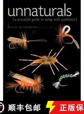 【3-4周达】Unnaturals: A Practical Guide to Tying with Synthetics [9780881506471]