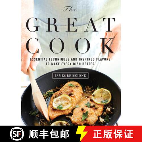 预订 精装 The Great Cook: Essential Techniques and Inspired Flavors to Make Every Dish Better [9780848739911]