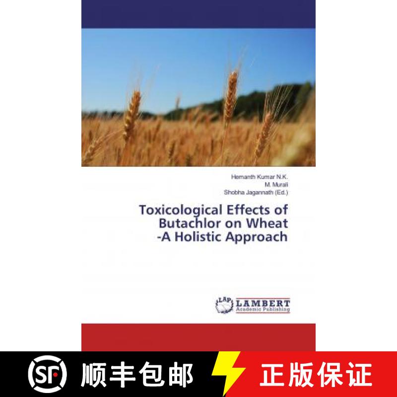 预订 Toxicological Effects of Butachlor on Wheat -A Holistic Approach [9783330007444]