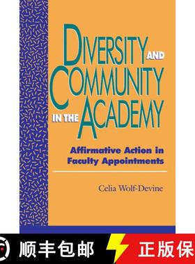 预订 Diversity and Community in the Academy : Affirmative Action in Faculty Appointments [9780847684441]