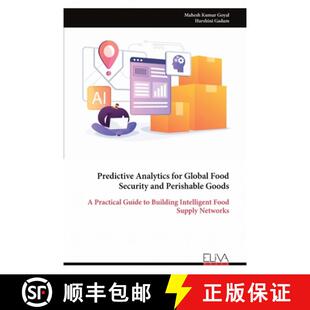 【3-4周达】Predictive Analytics for Global Food Security and Perishable Goods [9789999328005]