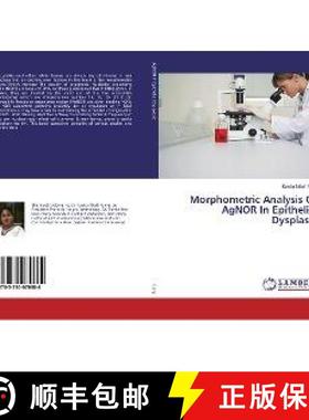 预订 Morphometric Analysis Of AgNOR In Epithelial Dysplasia [9783330070684]