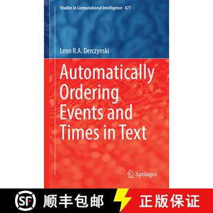 【3-4周达】Automatically Ordering Events and Times in Text (1st ed. 2017) [9783319472409]