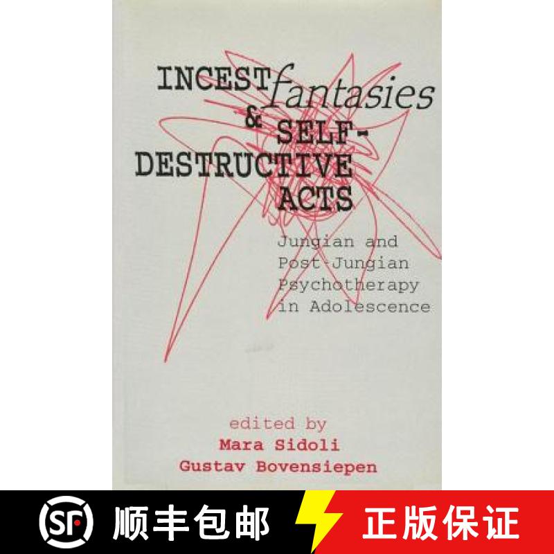 【3-4周达】Incest Fantasies and Self-Destructive Acts : Jungian and Post-Jungian Psychotherapy in Ado... [9781560001522]
