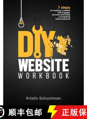 预订 DIY Website Workbook: 7 steps for building a website that engages, converts and builds a compell... [9781735351216]