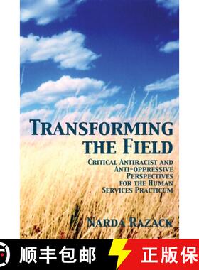【3-4周达】Transforming the Field – Anti–Racist and Anti–Oppression Perspectives for the Human Ser... [9781552660751]
