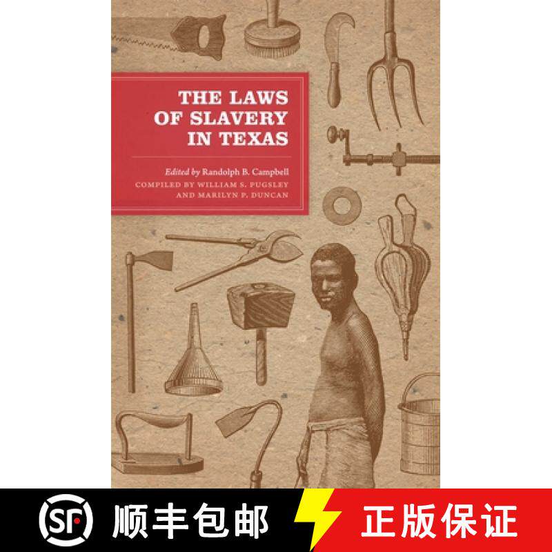【3-4周达】The Laws of Slavery in Texas: Historical Documents and Essays [9780292728998]
