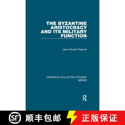 【3-4周达】The Byzantine Aristocracy and its Military Function [9781138375079]