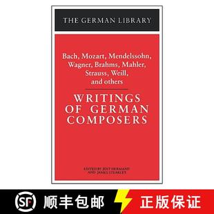 Weill Bach Composers 预订 Mendelssohn Strauss ... Mahler German Brahms Wagner 9780826402936 Mozart Writings