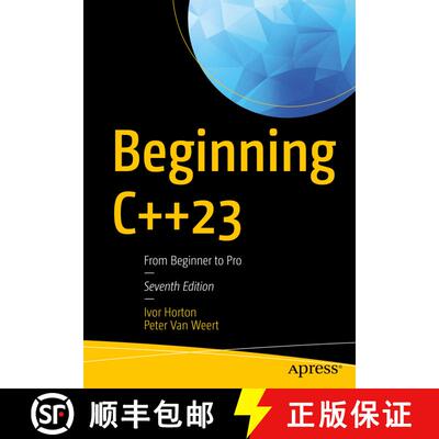 【3-4周达】Beginning C++23 : From Beginner to Pro (Seventh Edition) (Seventh Edition) (Seventh Editio... [9781484293423]