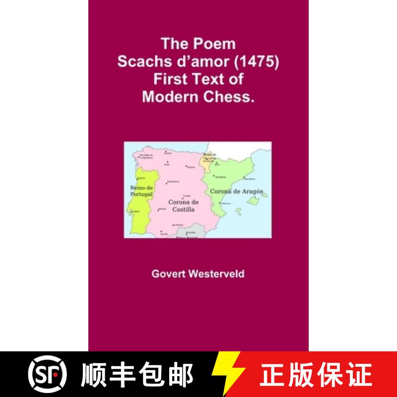 【2-3周达】The Poem Scachs d'amor (1475). First Text of Modern Chess. [9781326374914]