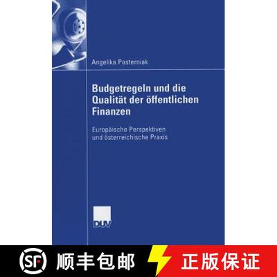 【3-4周达】Budgetregeln Und Die Qualitat Der OEffentlichen Finanzen: Europaische Perspektiven Und OEs... [9783835005297]