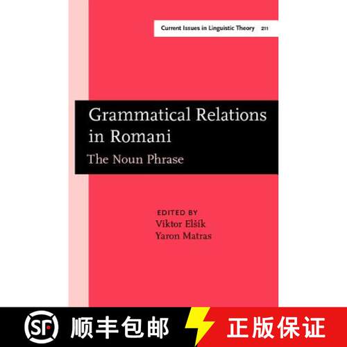 【3-4周达】精装 Grammatical Relations in Romani: The Noun Phrase. with a Foreword by Frans Plank (Uni... [9789027237187]
